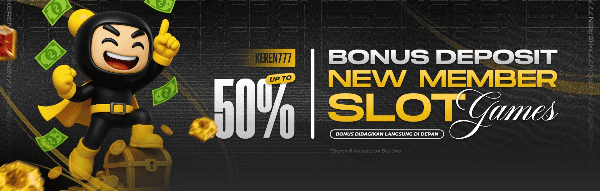 KEREN777 NEW MEMBER 50%